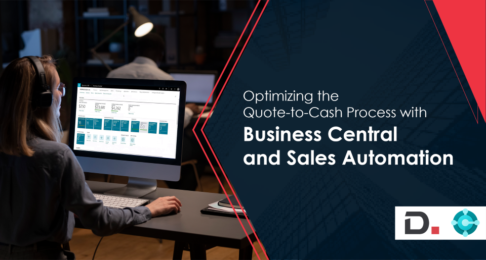 Optimizing the Quote-to-Cash Process with Business Central and Sales Automation