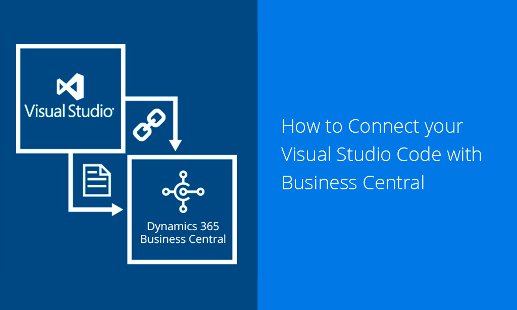 How to Connect your Visual Studio Code with Business Central