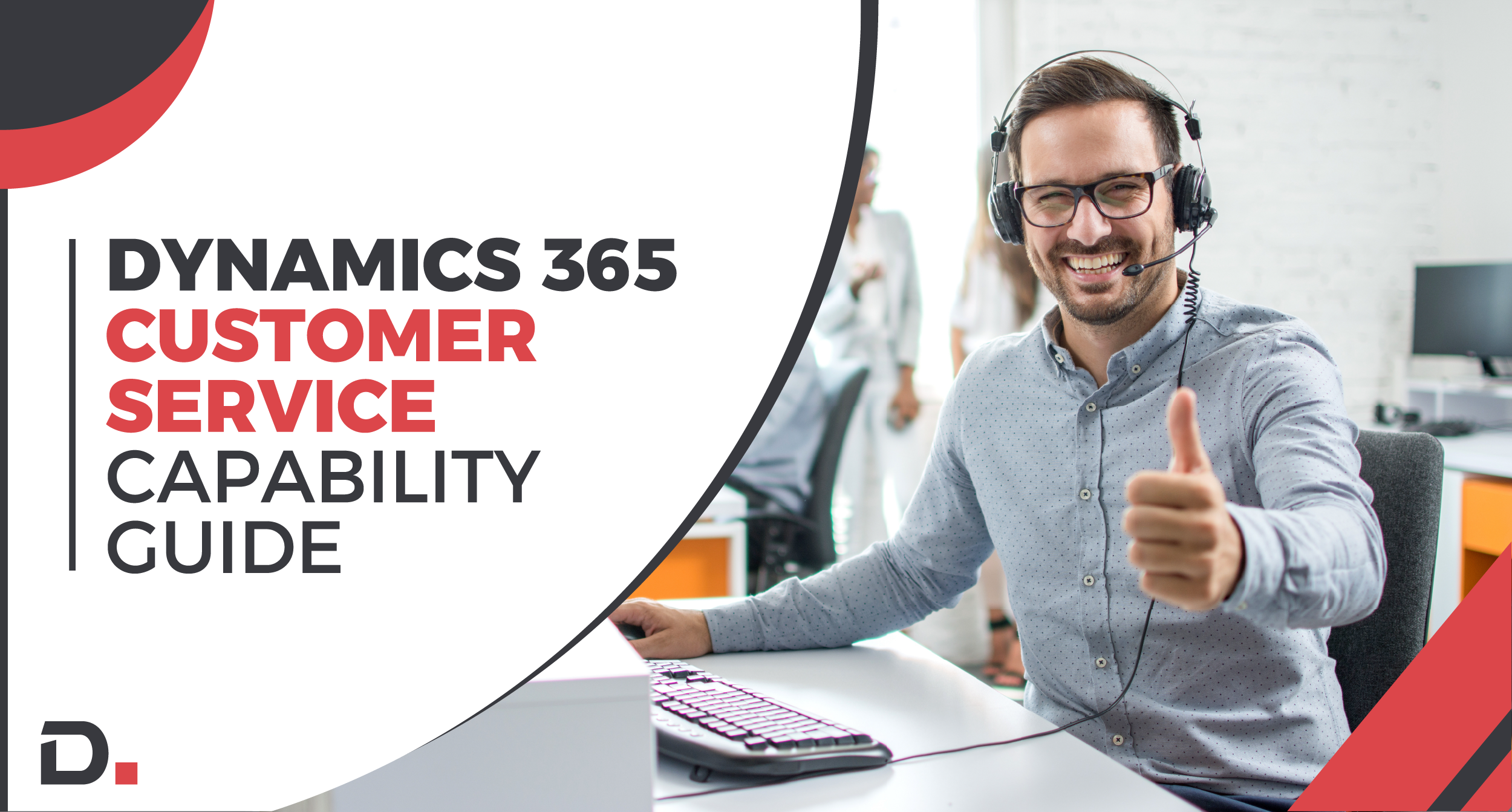 Microsoft Dynamics 365 Customer Service | Key Strategies & Capabilities
